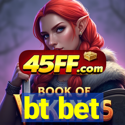 bt bet